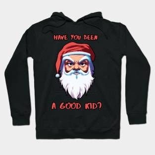 Have you been a good kid? Hoodie